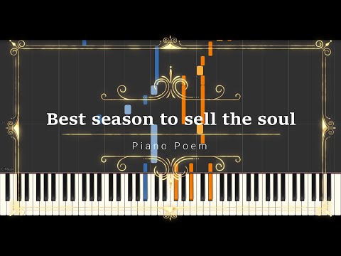 영혼을 팔기 좋은 계절 Best season to sell the soul (Sheet Music, MIDI,) - 피아노 포엠 Piano Poem