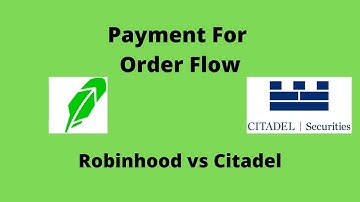 What is Payment for Order Flow | Robinhood vs Citadel