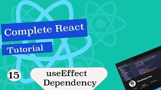 Complete  React Tutorial #15    useEffect  Dependencies