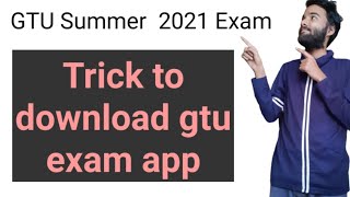 Trick to download app | GTU Exam News Today|GTU Latest Updates |GTU Summer  Exam 2021 |GTU Exam/GTU screenshot 5