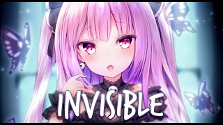 Invisible → Nightcore [Lyrics]