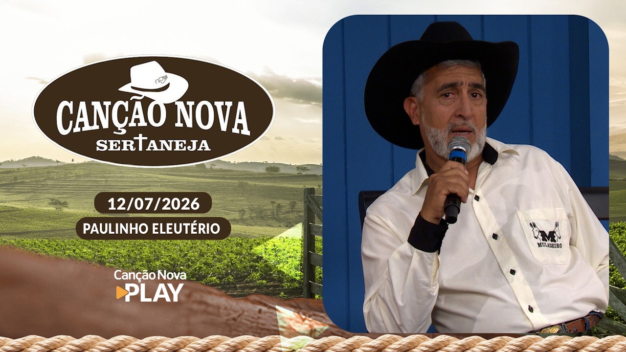 Canção Nova Sertaneja - Terra boa, Frutos bons: Cultivando o solo, preservando a vida (12/07/2026)