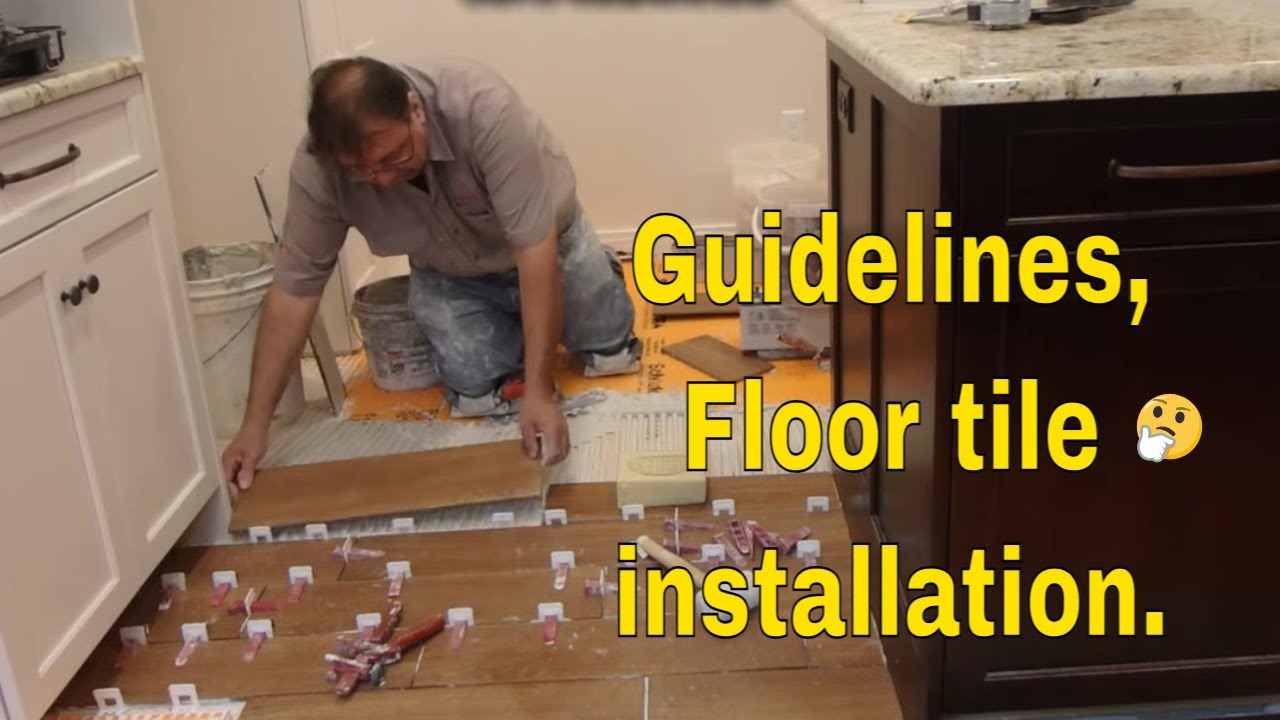 Guidelines, Floor tile installation. Don't skip these important things. P1  