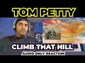 Tom Petty and the Heartbreakers - Climb That Hill (Official Audio) - First Time Reaction !!