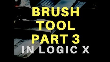 Logic X 10.1 Update: Brush Tool Part 3, Even More Features!
