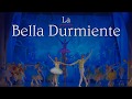LA BELLA DURMIENTE - Moscow State Ballet
