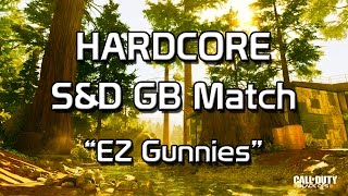 BO3 | Hardcore S&D GB Match - EZ Gunnies [Didn't Get it Intentionally]