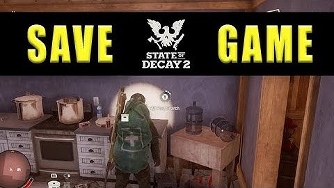 State Of Decay 2 save game - Uitleg over opslaan
