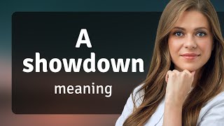 The Showdown: Unraveling the Drama in English!
