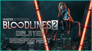Vampire: The Masquerade - Bloodlines 2 Delayed Indefinitely