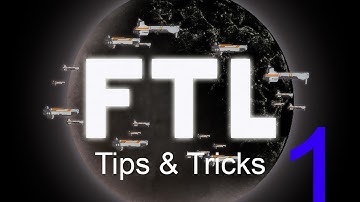 FTL Tips and Tricks episode 1
