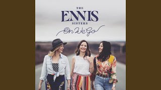 Video thumbnail of "The Ennis Sisters - A Song Where I Come From"