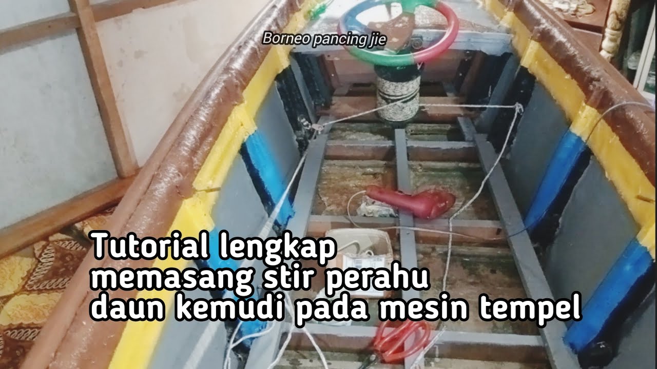 Cara memasang stir perahu daun kemudi pada mesin tempel
