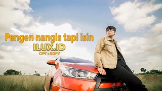 Miniatura de vídeo de "Ilux Id - Pengen Nangis Tapi Isin (Official Music Video)"