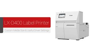 Canon LX-D400 Label Printer - Custom Media Size and Useful Driver Settings