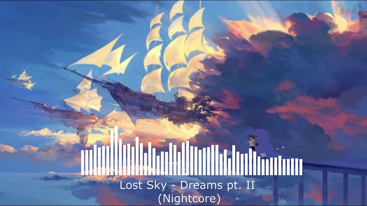 (Nightcore) Lost Sky - Dreams pt.  II