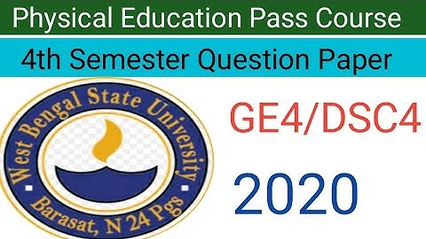 WBSU 4th Semester Physical Education Pass Course Question Paper 2020. Physical Education Question.