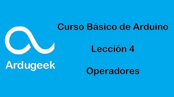 Curso Básico de Arduino - Lección 4 - Los operadores