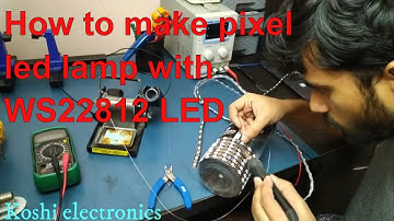 How to make pixel led Beautiful lamp with WS2812 pixel led