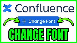 How To CHANGE FONT In Confluence (QUICK & EASY) 2026
