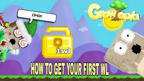 HOW TO GET YOUR FIRST WL ON GROWTOPIA FOR BEGINNER