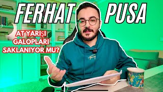 Ferhat Pusa sordu At Yarışı Galopları Saklanıyor mu