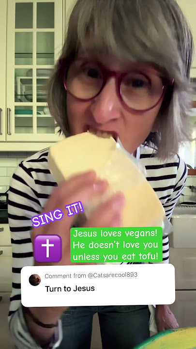 Jesus loves vegans! He doesn’t love you - unless you eat tofu!