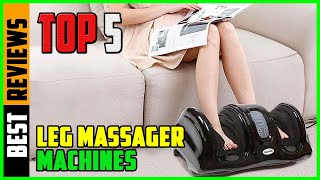 TOP 5 Best Leg Massager Machines 2026