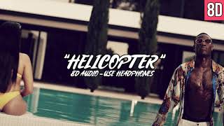 Video thumbnail of "J Hus - Helicopter | 8D Audio [HD] 🎧"
