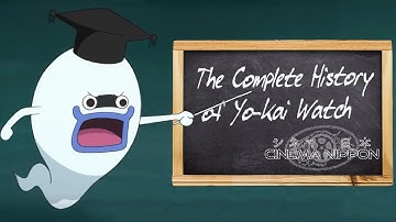 The Complete History of Yo-Kai Watch | Cinema Nippon