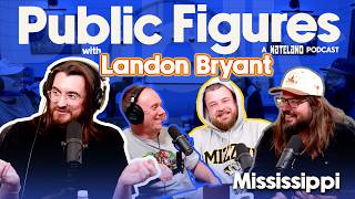 Mississippi With Landon Bryant | Public Figures - A Nateland Podcast | Ep #12