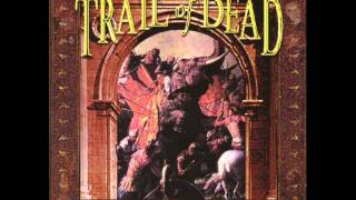 Video thumbnail of "And You Will Know Us By The Trail Of Dead - Gargoyle Waiting"