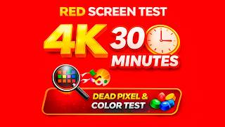 RED SCREEN TEST — 30 Minutes 4K UHD | Color Accuracy &amp; Dead Pixel Test