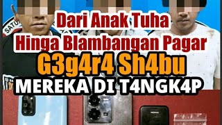 Gegara Sh4Bu Dari Anak Tuha Hingga Blambangan Pagar Mereka Ditangk4Pinfokriminalpolres Lamteng