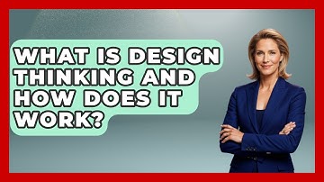 What Is Design Thinking and How Does It Work? | Directing Creative Success News