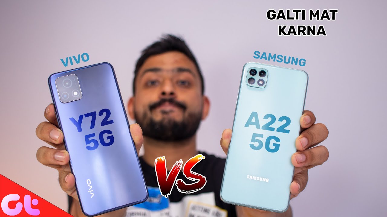 Samsung Galaxy A22 5G Vs Vivo Y72 5G | Better 5G Guarantee Kisme? | Galti Mat Karna | GT Hindi