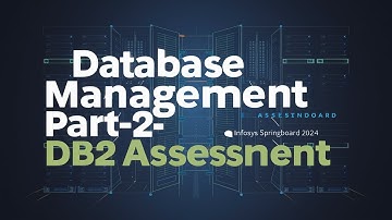 database management Assessment part -2  DB2  Infosys Springboard