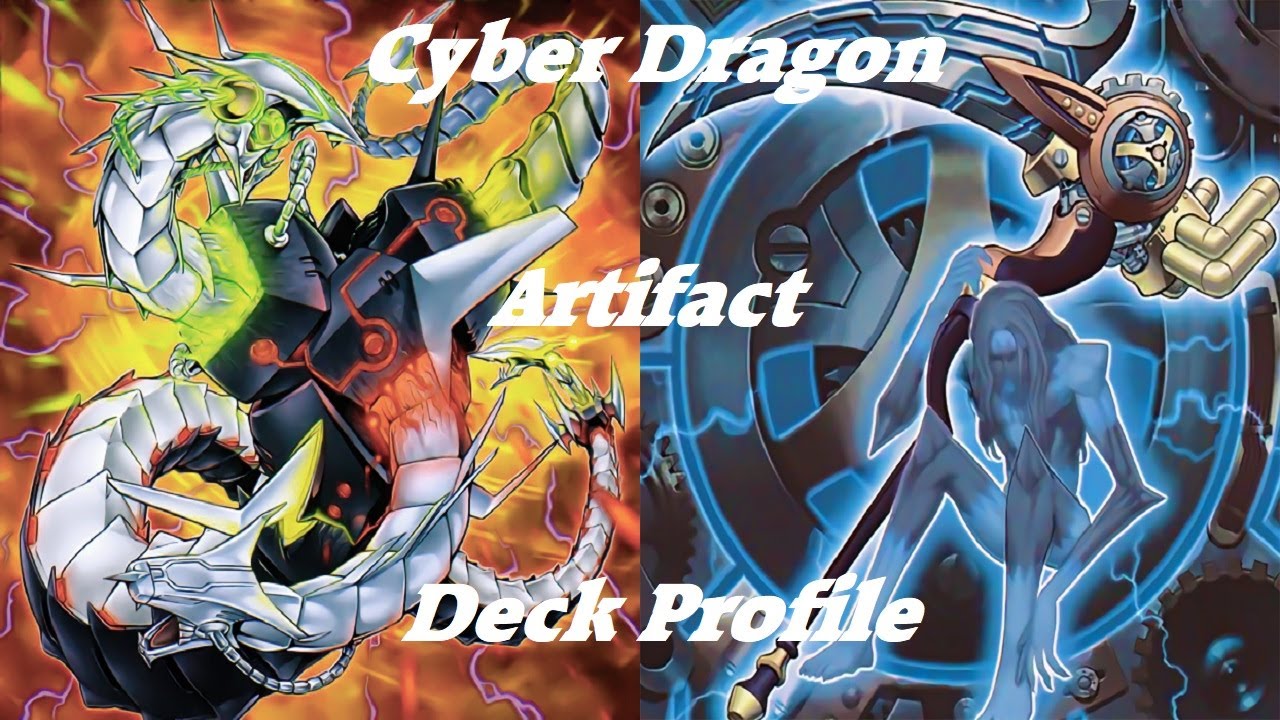CYBER DRAGON ARTIFACT DECK PROFILE 2021!!!