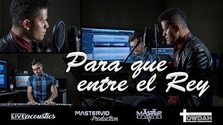 Video thumbnail of "Para que entre el Rey (Cover) Antonio Vargas"