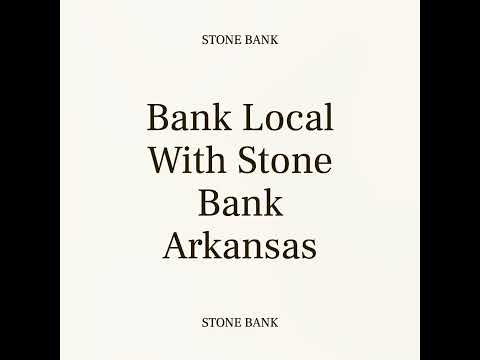 61 Celsius YouTube ad: Bank Local With Stone Bank Arkansas