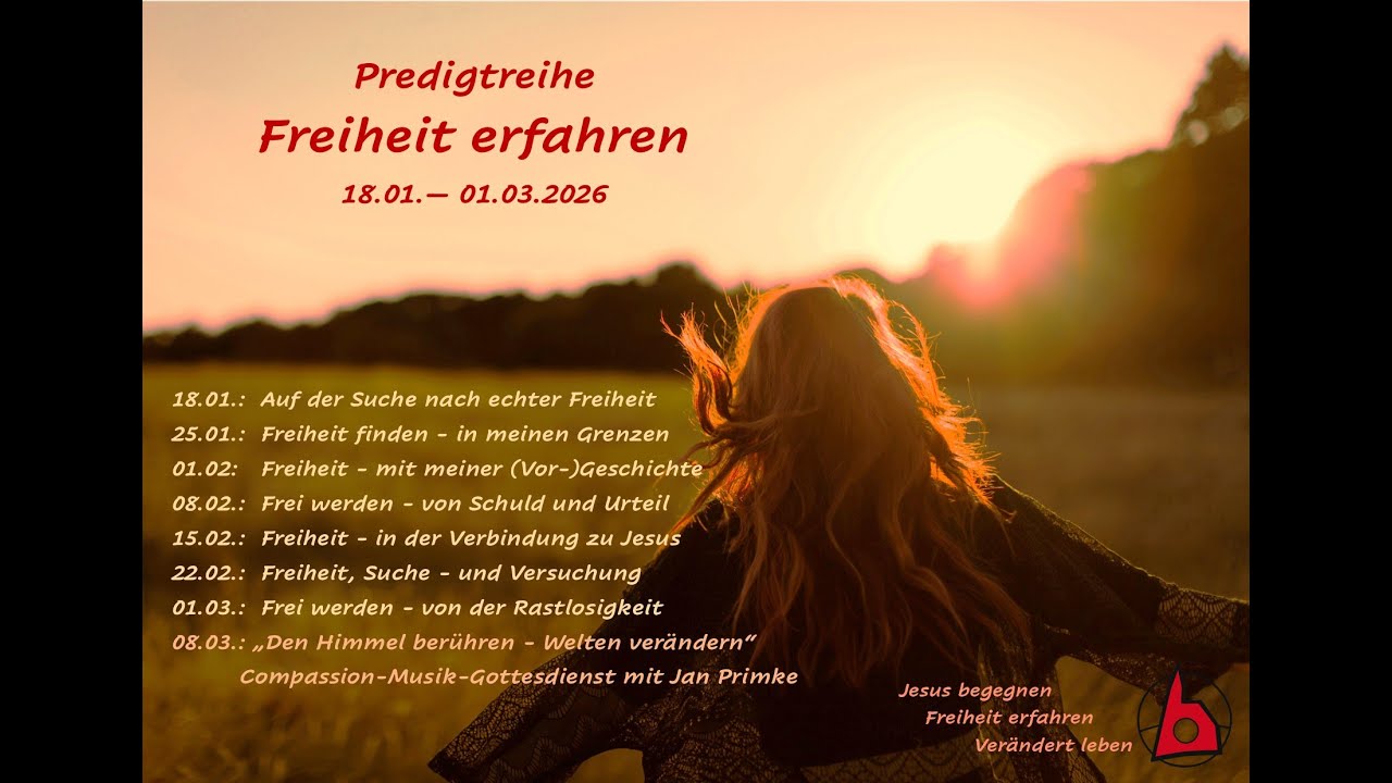 Predigtreihe Freiheit II: "...in meinen Grenzen" (Matthias Clever) Freiraum-Gottesdienst 25.01.2026