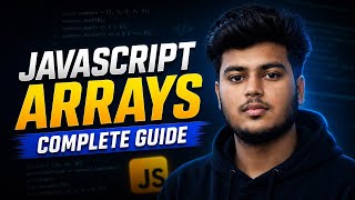 Arrays in JavaScript | Complete Arrays Tutorial in Hindi
