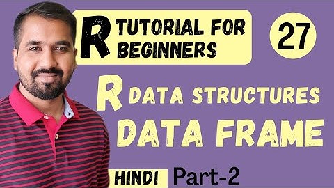R Data Structures : Data Frame Part-2 Explained in Hindi l R Tutorial for Beginners