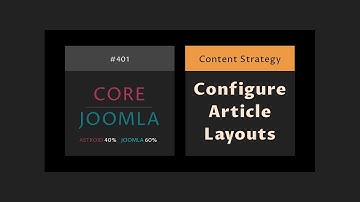 Part 1: Essential Joomla Configuration for Astroid Article Layouts