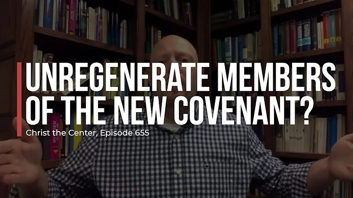 Unregenerate Members of the New Covenant?