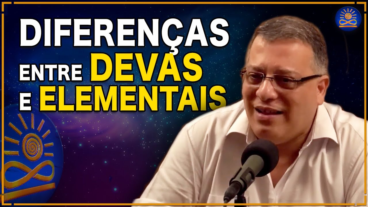 Quais as DIFERENÇAS entre DEVAS e ELEMENTAIS? Wagner Borges