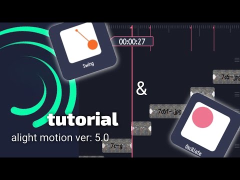 oscillate & swing tutorial // alight motion ver: 5.0