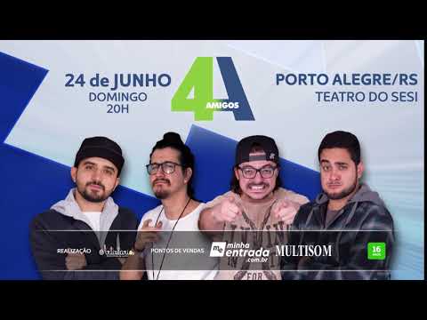 4 Amigos em Porto Alegre - RS