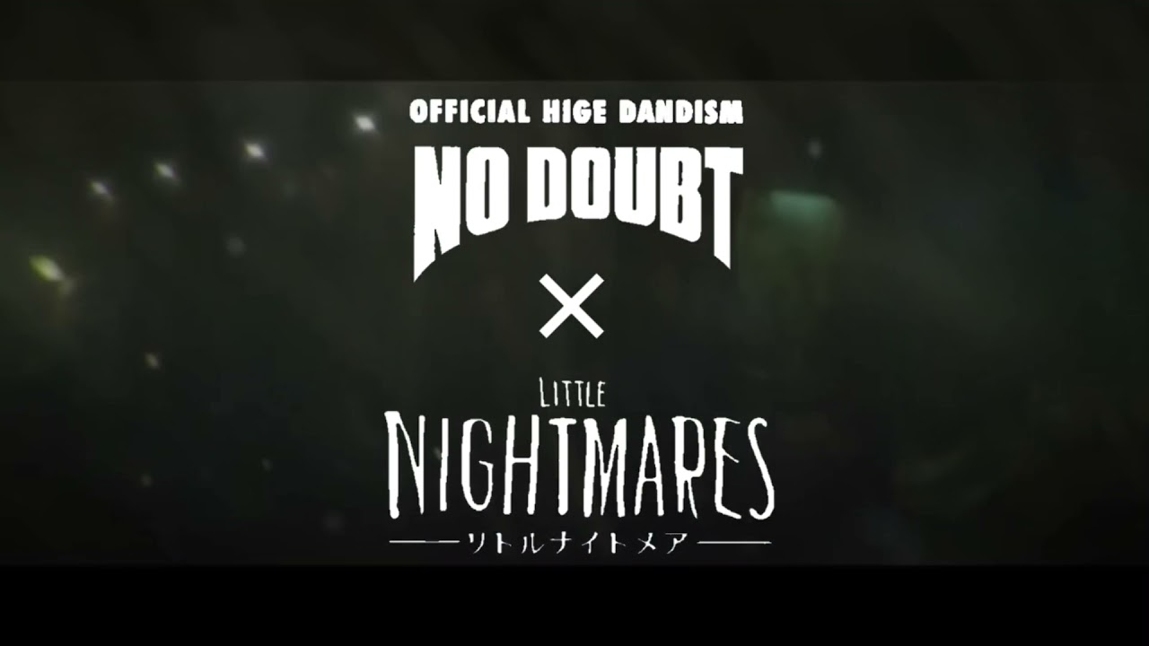 【MAD】リトルナイトメア×ノーダウト