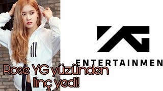 Rose Yg Yüzünden Linç Mi Yedi?